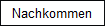 Nachkommen